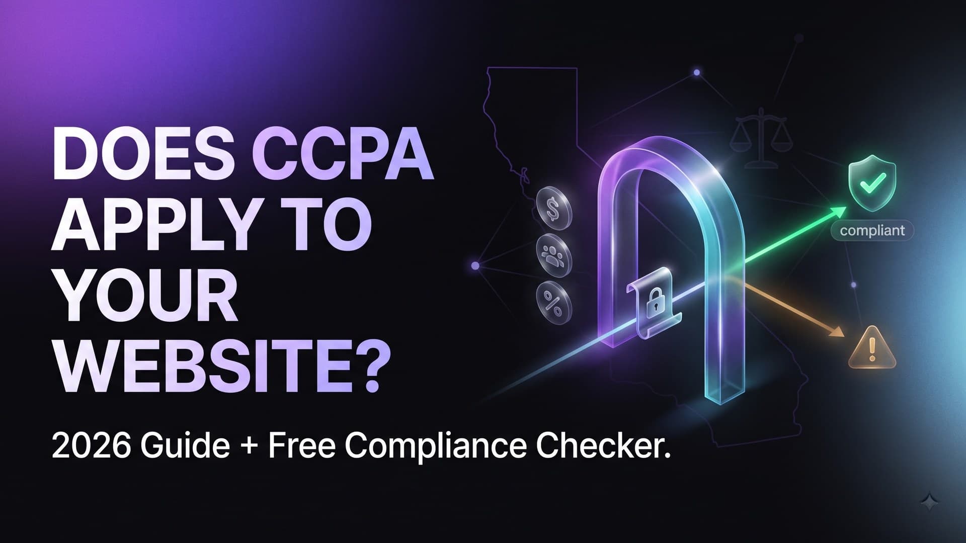 Does CCPA Apply to My Website? (2026 Guide)